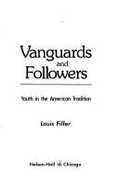 Vanguards & Followers: Youth in the American Tradition - Filler, Louis