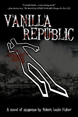 Vanilla Republic - Fisher, Robert Leslie