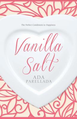 Vanilla Salt - Parellada, Ada, and Wark, Julie (Translated by)
