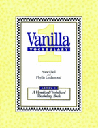 Vanilla Vocabulary: Visualized-Verbalized Vocabulary Book - Lindamood, Phyllis, and Bell, Nanci