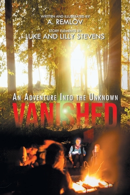 Vanished: An Adventure Into the Unknown - Remlov, A