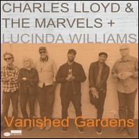 Vanished Gardens - Charles Lloyd & the Marvels