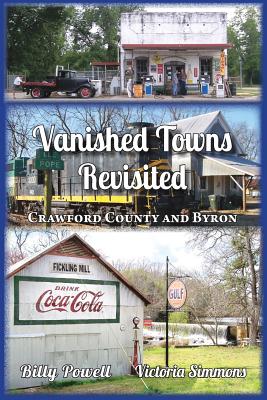 Vanished Towns Revisited: Crawford County and Byron, Georgia - Simmons, Victoria, and Powell, Billy