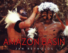Vanishing Cultures: Amazon Basin