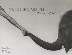 Vanishing Giants: Elephants of Asia