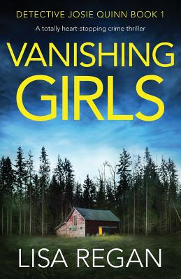 Vanishing Girls: A totally heart-stopping crime thriller - Regan, Lisa