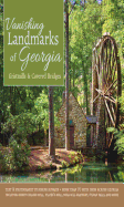 Vanishing Landmarks of Georgia: Gristmills & Covered Bridges