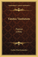 Vanitas Vanitatum: Poesias (1906)