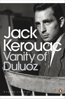 Vanity of Duluoz - Kerouac, Jack