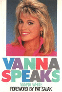 Vanna Speaks: Vanna White with Bart Andrews - White, Vanna, and Andrews, Bart