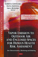 Vapor Emission to Outdoor Air & Enclosed Spaces for Human Health Risk Assessment: Site Characterization, Monitoring & Modeling