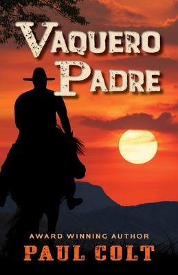 Vaquero Padre - Colt, Paul