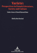 Vari?t? Perspectives in French Literature, Society and Culture: Studies in Honour of Kenneth Raymond Dutton, Emeritus Professor, the University of Newcastle, Australia