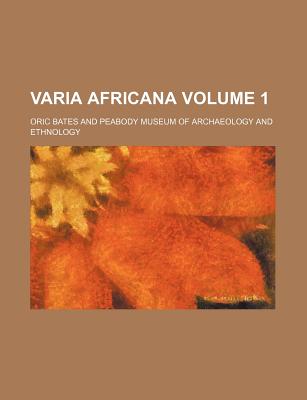 Varia Africana Volume 1 - Bates, Oric