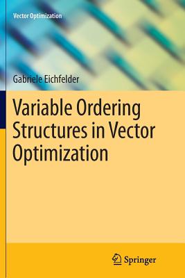 Variable Ordering Structures in Vector Optimization - Eichfelder, Gabriele