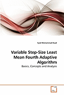 Variable Step-Size Least Mean Fourth Adaptive Algorithm