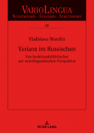 Varianz im Russischen: Von funktionalstilistischer zur soziolinguistischen Perspektive