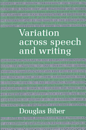 Variation Across Speech and Writing