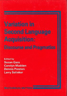 Variation in Second Language Acquisition: Discourse and Pragmatics