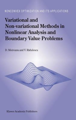 Variational and Non-Variational Methods in Nonlinear Analysis and Boundary Value Problems - Motreanu, Dumitru, and Radulescu, Vicentiu D