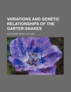 Variations and Genetic Relationships of the Garter-Snakes