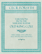Variations from the Nursery Rhyme Old King Cole - Sheet Music for Soprano, Alto, Tenor, Bass and Piano