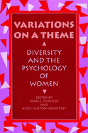 Variations on a Theme: Diversity and the Psychology of Women