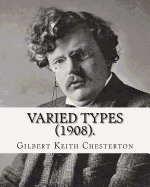 Varied Types (1908). by: Gilbert Keith Chesterton: Speculative Fiction