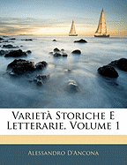 Varieta Storiche E Letterarie, Volume 1