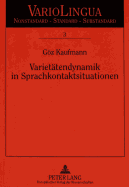 Varietaetendynamik in Sprachkontaktsituationen: Attitueden Und Sprachverhalten Ru?landdeutscher Mennoniten in Mexiko Und Den USA