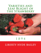 Varieties and Leaf Blight of the Strawberry: 1894