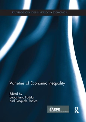 Varieties of Economic Inequality - Fadda, Sebastiano (Editor), and Tridico, Pasquale (Editor)