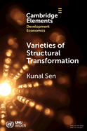 Varieties of Structural Transformation: Patterns, Determinants, and Consequences