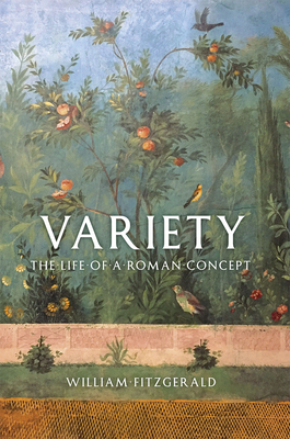 Variety: The Life of a Roman Concept - Fitzgerald, William