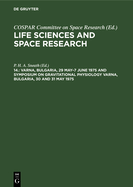 Varna, Bulgaria, 29 May-7 June 1975 and Symposium on Gravitational Physiology Varna, Bulgaria, 30 and 31 May 1975: Proceedings of the Open Meeting of the Working Group on Space Biology of the Sixteenth Plenary Meeting of Cospar