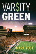 Varsity Green: A Behind the Scenes Look at Culture and Corruption in College Athletics