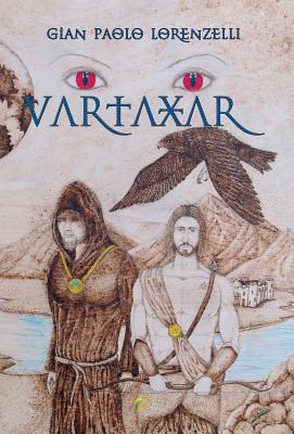 Vartaxar - Lorenzelli, Gian Paolo, and Wolf, Wolf (Editor), and Minguzzi, Roberto (Cover design by)