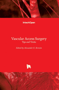 Vascular Access Surgery: Tips and Tricks