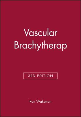 Vascular Brachytherap - Waksman, Ron, Dr., MD, Facc