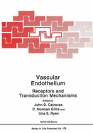 Vascular Endothelium: Receptors and Transduction Mechanisms