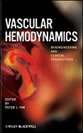 Vascular Hemodynamics: Bioengineering and Clinical Perspectives - Yim, Peter J