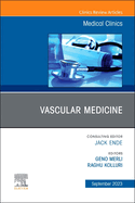 Vascular Medicine, an Issue of Medical Clinics of North America: Volume 107-5