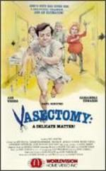Vasectomy: A Delicate Matter - Robert Burge