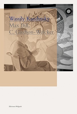 Vasily Kandinsky - Kandinsky, Wassily, and Bill, Max (Text by), and Giedion-Welcker, Carola (Text by)