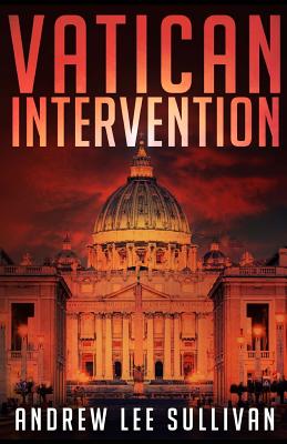 Vatican Intervention - Sullivan, Andrew Lee