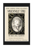 Vaudeville Star: Annie Corinne Atkins Villastrigo