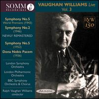 Vaughan Williams Live, Vol. 3 - Rene Flynn (soprano); Roy Henderson (baritone); BBC Symphony Chorus (choir, chorus); Ralph Vaughan Williams (conductor)