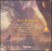 Vaughan Williams: Violin Sonata; The Lake in the Mountains; Six Studies in English Folksong; String Quartet No. 2; Ph - Ian Brown (piano); Nash Ensemble