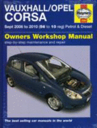 Vauxhall/Opel Corsa Petrol and Diesel Service and Repair Manual: 2006 to 2010