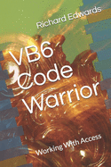 VB6 Code Warrior: Working With Access